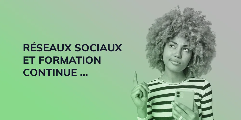  Réseaux sociaux et formation continue : un rapprochement inévitable ? 