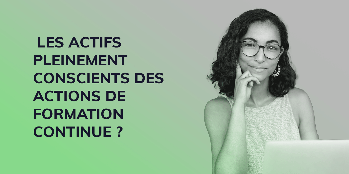  Les actifs pleinement conscients des actions de formation continue ?