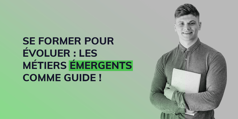  Se former pour évoluer : les métiers émergents comme guide !