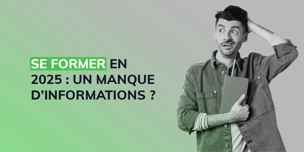  Se former en 2025 : un manque d’informations ? 